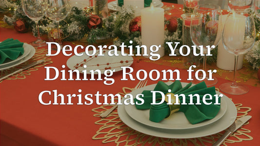 Decorating Your Dining Room for Christmas Dinner