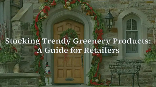 Stocking Trendy Greenery Products A Guide for Retailers